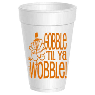 Gobble Til Ya Wobble Turkey Cup